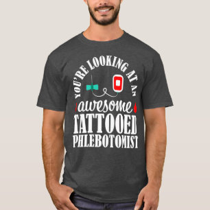 Camiseta Phlebotomist Nurse Tattooed Phlebotomy Gift