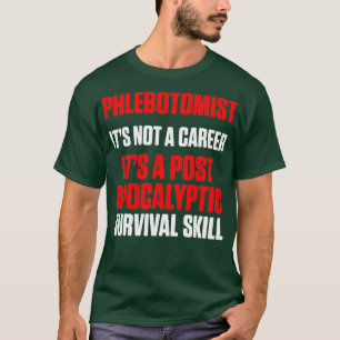 Camiseta Phlebotomist Patients Phlebotomy Technician