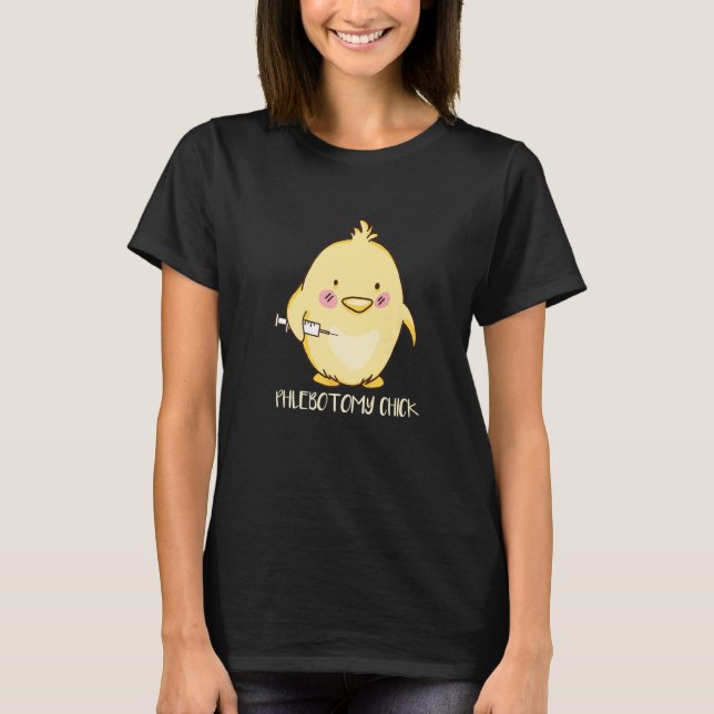 Camiseta Phlebotomist Phlebotomy Chick   (Anverso)