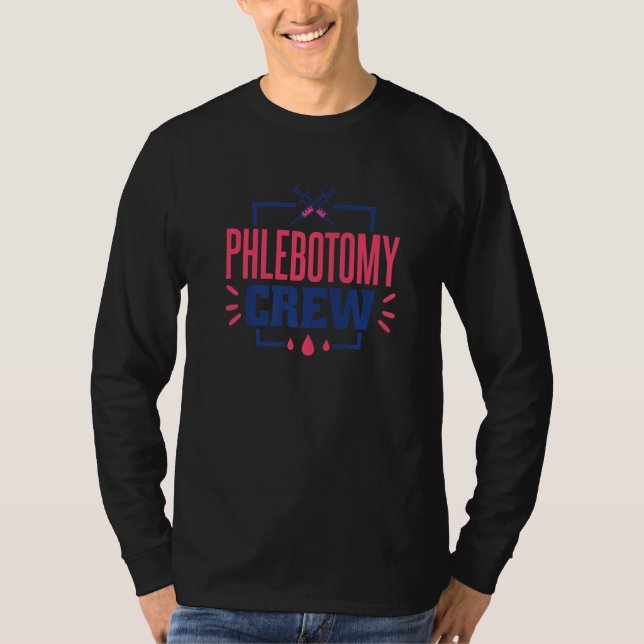 Camiseta Phlebotomy Crew Phlebotomy Women and Phlebotomist  (Anverso)