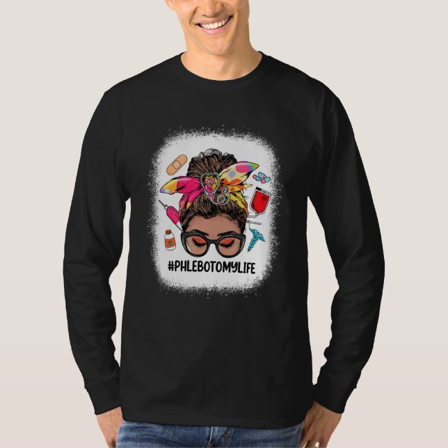 Camiseta Phlebotomy Life Messy Bun Black Women Phlebotomist (Anverso)
