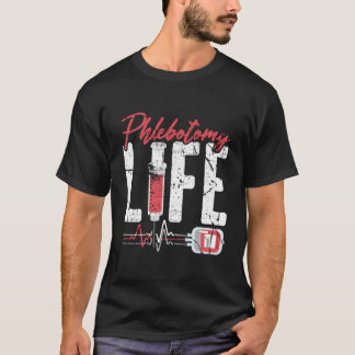 Camiseta Phlebotomy Life Saying - Retro Phlebotomy Technici