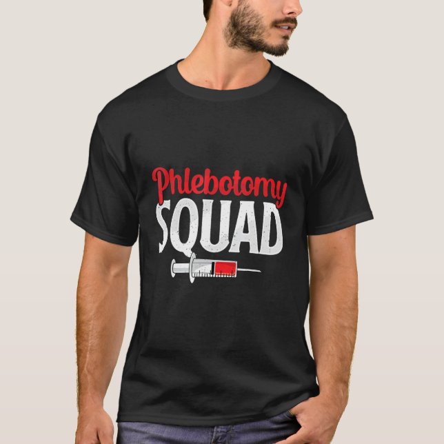 Camiseta Phlebotomy Squad Funny Phlebotomist Nurse Technici (Anverso)