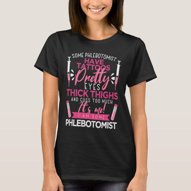 Camiseta Phlebotomy Tattoos Thick Thighs Citas para Venipun (Anverso)