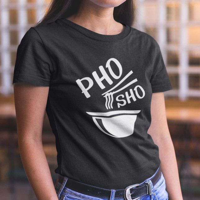 Camiseta Pho con seguridad (Pho Sho T-Shirt)