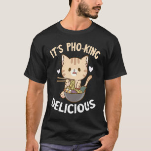 Camiseta Pho es Pho King Cat Pho Bowl de fideos vietnamitas