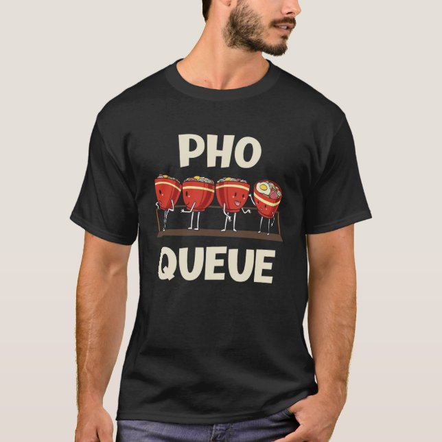 Camiseta Pho Noodle Soup Pho Queue (Anverso)