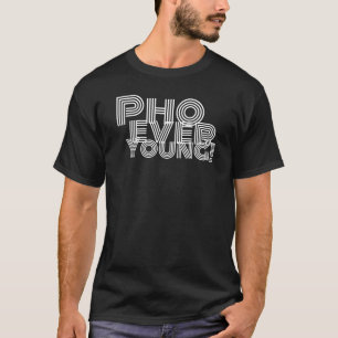 Camiseta ¡Phoever Young!