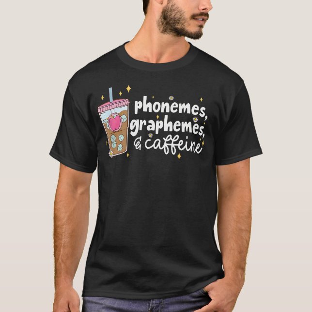 Camiseta Phonemes Graphemes And Caffeine Funny Reading Back (Anverso)