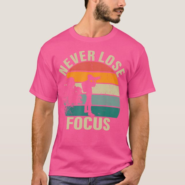 Camiseta Photographer Camera Never Lose Focus Photography (Anverso)