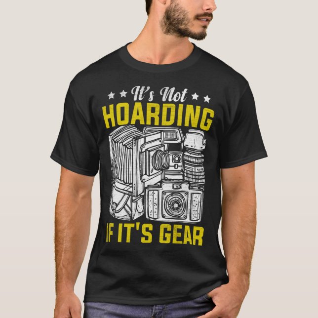 Camiseta Photographer Photography  It's Not Hoarding If it' (Anverso)