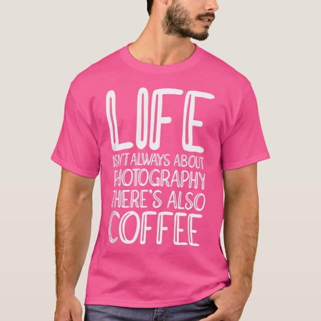 Camiseta Photography  Coffee Photographer (Anverso)