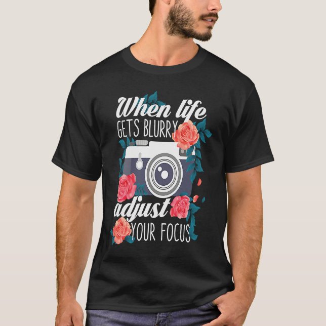 Camiseta Photography  Life Blurry Camera DSLR Photographer (Anverso)