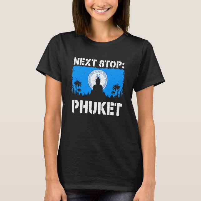 Camiseta Phuket Summer Vacation Trip Next Stop Vacay Vibes  (Anverso)