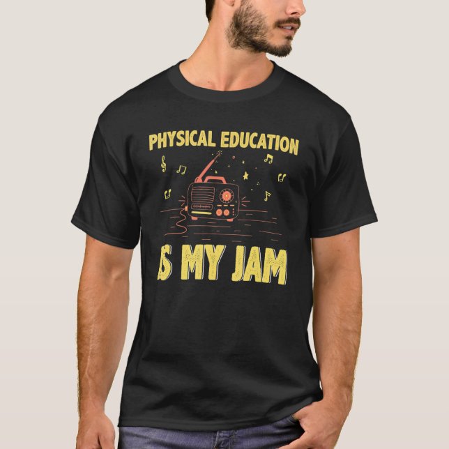 Camiseta Physical Education is My Jam PE Teacher Back To Sc (Anverso)