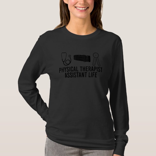 Camiseta Physical Therapist Assistant Life PTA Month (Anverso)