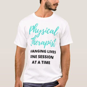 Camiseta Physical Therapist Changing Lives One Session 2