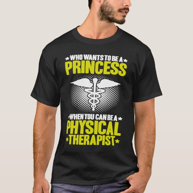 Camiseta Physical Therapy Princess PT Physical Therapist (Anverso)