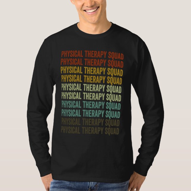 Camiseta Physical Therapy Squad Physical Therapist Physical (Anverso)