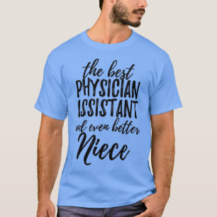 Camiseta Physician Assistant Niece Funny Gift Idea for Niec