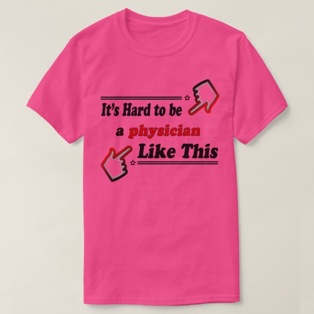 Camiseta Physician Like This Funny Physician (Diseño del anverso)