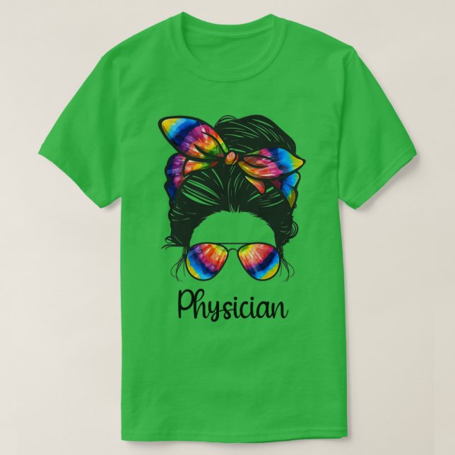 Camiseta Physician Messy Bun life Physician MOM LIFE Physic (Diseño del anverso)