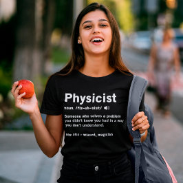 Camiseta Physicist Definition Physics Science Lovers