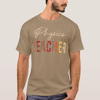 Camiseta Physics Teacher leopard Fall Autumn Lovers Thanksg
