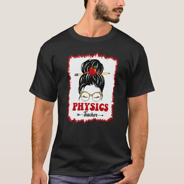 Camiseta Physics Teacher Messy Bun Girl Back To School Leop (Anverso)