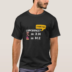 Camiseta Pi 3,14 = Coincidencia Pie? Creo Que No Pun Math
