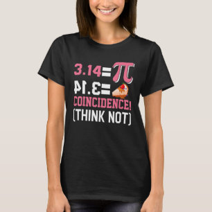 Camiseta Pi 3,14 Pie Coincidencia Creo Que No Math Pun