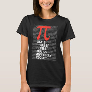 Camiseta Pi Como Un Número Regular Pero Infinitamente Más F