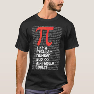 Camiseta Pi Como Un Número Regular Pero Infinitamente Más F