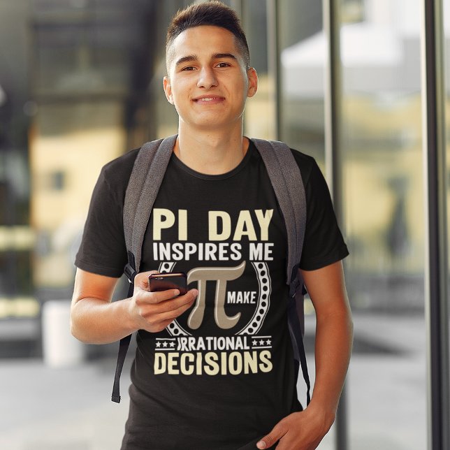 Camiseta PI Day: Irrational Decisions, funny PI Day gift (Subido por el creador)