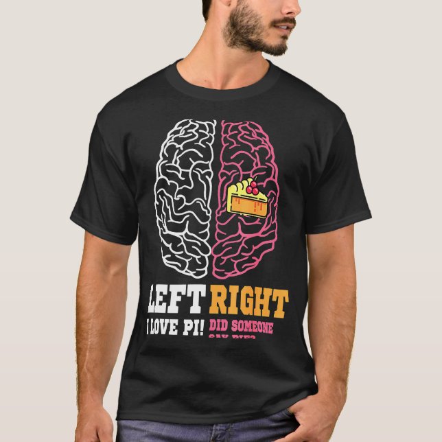 Camiseta Pi Day Izquierda Vs Derecha Pie Math Geek (Anverso)