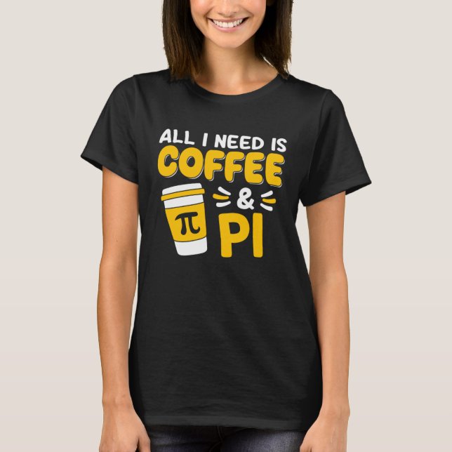 Camiseta Pi Day Math Coffee  Geometry Calculus Trigonometry (Anverso)