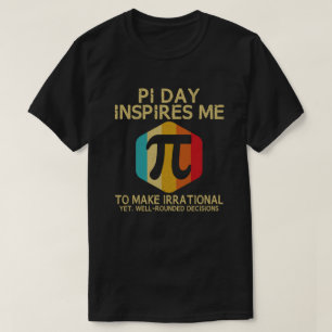 Camiseta Pi Day Me Inspira Para Hacer Matemáticas Irraciona