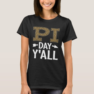 Camiseta Pi Day Pi Day Y all Math Teacher Leopard