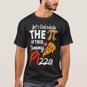 Camiseta Pi Day Pizza Pun Funny Math Teacher Y P