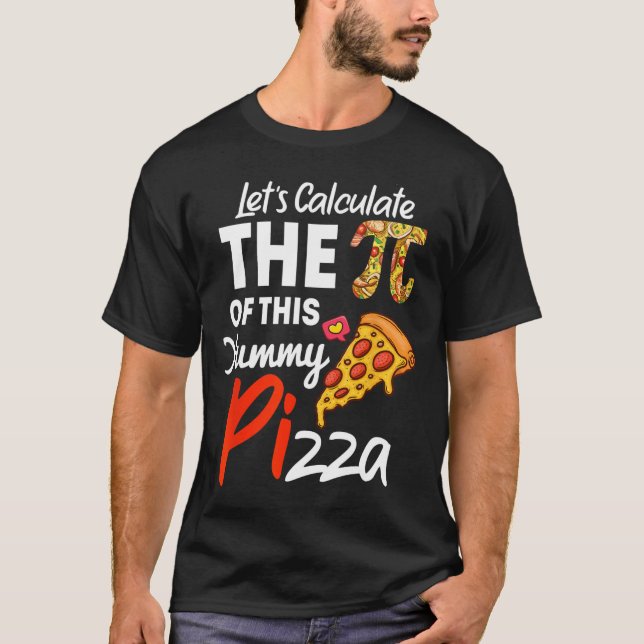 Camiseta Pi Day Pizza Pun Funny Math Teacher Y P (Anverso)