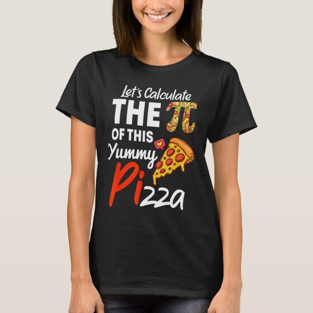 Camiseta Pi Day Pizza Pun Funny Math Teacher Y P (Anverso)