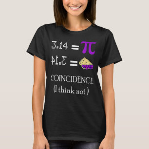 Camiseta Pi Es Igual A Coincidencia Pie Creo Que No Math Pu