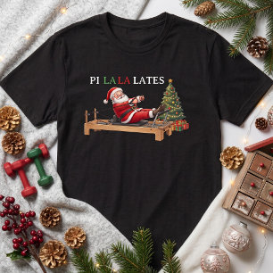 Camiseta Pi La La Lates Santa Divertido Pilates Navidad