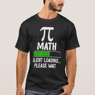 Camiseta Pi Math Student Pi Math Talent Loading 3 14 Pi D