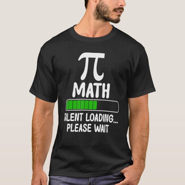 Camiseta Pi Math Student Pi Math Talent Loading 3 14 Pi D (Anverso)