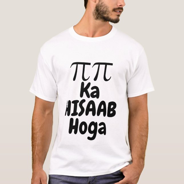 Camiseta Pi Pi Ka Hisaab Hoga Funny Math Cita (Anverso)