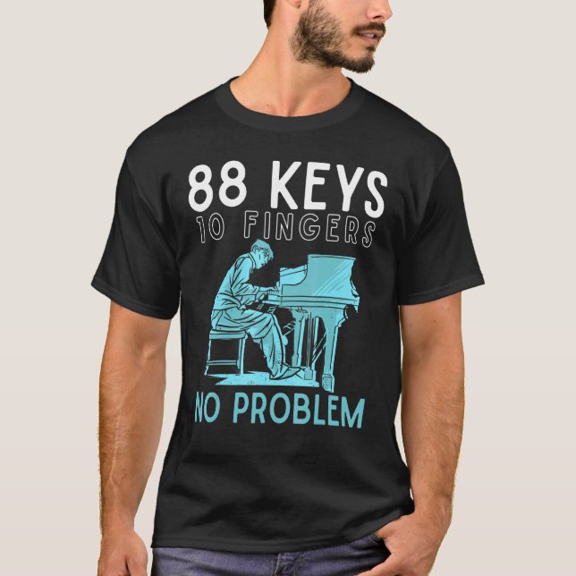 Camiseta Pianis Piano 88 Claves 10 Dedos 2 Manos 0 Problema (Anverso)