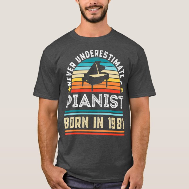 Camiseta Pianista nacido en 1981 40º regalo de piano de cum (Anverso)
