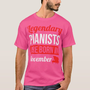 Camiseta Pianistas Legendarios Nacidos En Noviembre Regalo