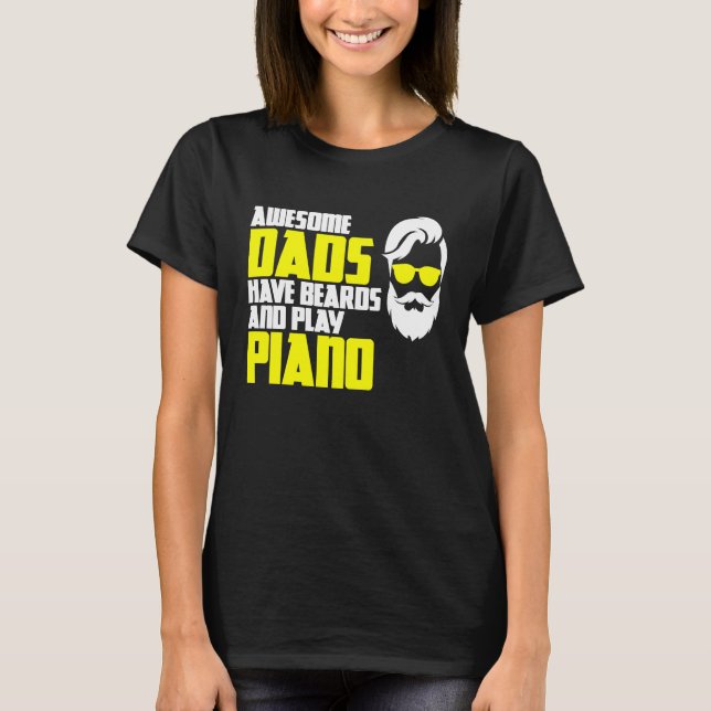Camiseta Pianists Piano Player Father's Day Saying Piano Pl (Anverso)